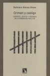 CRIMEN Y CASTIGO. CARCELES, JUSTICIA Y VIOLENCIA ESPAÑA XIX