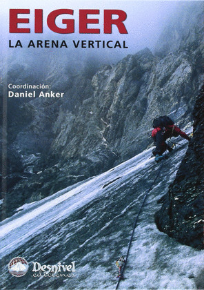 (N) EIGER, LA ARENA VERTICAL