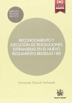 RECONOCIMIENTO Y EJECUCIÓN DE RESOLUCIONES EXTRANJERAS EN EL NUEVO REGLAMENTO BR