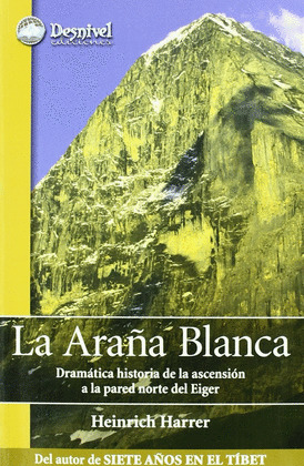 ARAÑA BLANCA, LA   DRAMATICA ASCENSION PARDE NORTE EIGER