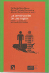 CONTRUCCION DE UNA REGION, LA
