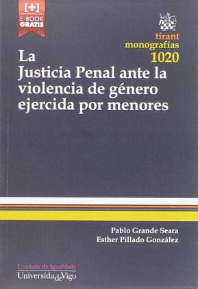 LA JUSTICIA PENAL ANTE LA VIOLENCIA DE GÉNERO EJERCIDA POR MENORES