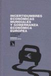 INCERTIDUMBRES ECONOMICAS MUNDIALES Y GOBERNANZA ECONOMICA EUROPEA.