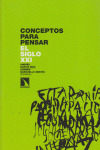 CONCEPTOS PARA PENSAR EL SIGLO XXI