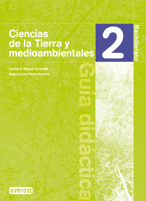 CIENCIAS DE LA TIERRA Y MEDIOAMBIENTALES. 2º BACHILLERATO. GUÍA DIDÁCTICA