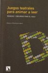 JUEGOS TEATRALES PARA ANIMAR A LEER