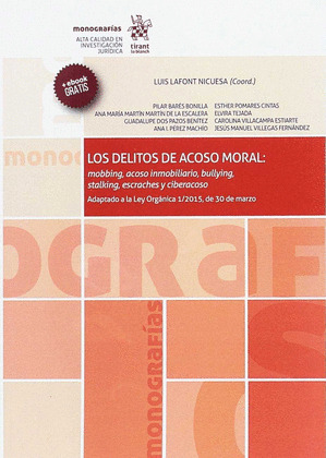 LOS DELITOS DE ACOSO MORAL: MOBBING, ACOSO INMOBILIARIO, BULLYING, STALKING, ESC