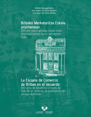 BILBOKO MERKATARITZA ESKOLA OROIMENEAN - LA ESCUELA DE COMERCIO DE BILBAO EN EL