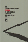 CRECIMIENTO MATA Y GENERA CRISIS TERMINAL, EL