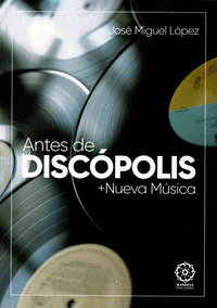ANTES DE DISCOPOLIS + NUEVA MUSICA