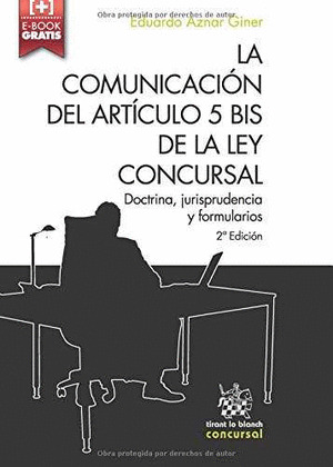 LA COMUNICACION DEL ARTICULO 5 BIS DE LA LEY CONCURSAL 2ª EDICION 2016