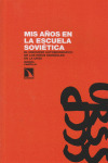 MIS AÑOS EN LA ESCUELA SOVIETICA