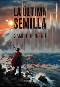 LA ÚLTIMA SEMILLA