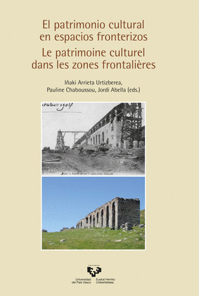 EL PATRIMONIO CULTURAL EN ESPACIOS FRONTERIZOS ? LE PATRIMOINE CULTUREL DANS LES