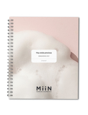HOY ESTÁS PRECIOSA. AGENDA ANUAL 2021 MIIN KOREAN COSMETICS