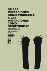 DE LAS MIGRACIONES COMO PROBLEMA A LAS MIGRACIONES COMO OPORTUNIDAD