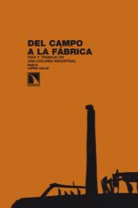 DEL CAMPO A LA FÁBRICA