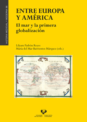 ENTRE EUROPA Y AMERICA. EL MAR Y LA PRIMERA GLOBALIZACION