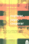 EXPLORAR JUGAR COOPERAR