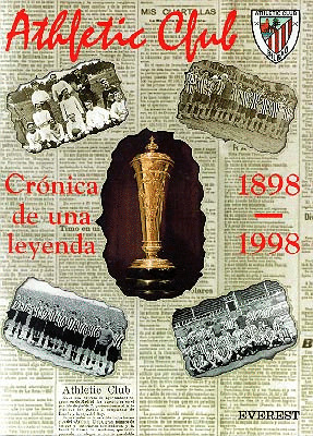 ATHLETIC CLUB (1898-1998). CRONICA DE UNA LEYENDA