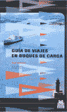 GUIA VIAJES EN BUQUES CARGA