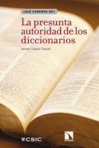 PRESUNTA AUTORIDAD DE LOS DICCIONARIOS, LA