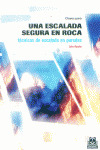 UNA ESCALADA SEGURA EN ROCA
