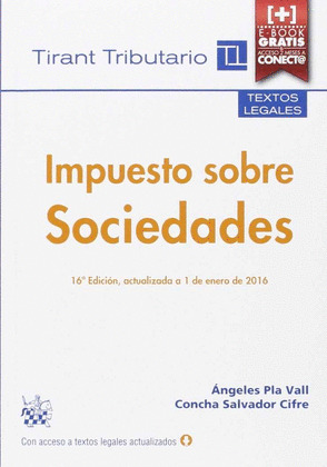 IMPUESTO SOBRE SOCIEDADES 16ª EDICIÓN,ACTUALIZADA A ENERO 2016