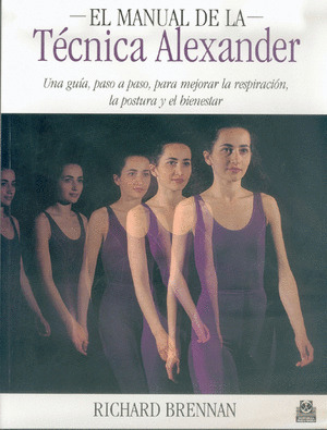 MANUAL DE LA TECNICA ALEXANDER, EL