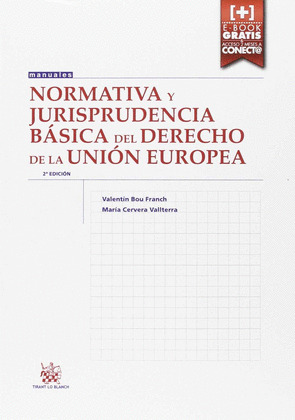 NORMATIVA Y JURISPRUDENCIA BÁSICA DEL DERECHO DE LA UNIÓN EUROPEA