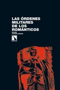 ÓRDENES MILITARES DE LOS ROMÁNTICOS, LAS