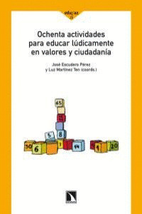 OCHENTA ACTIVIDADES PARA EDUCAR LÚDICAMENTE EN VALORES Y CIUDADANÍA
