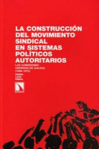 CONSTRUCCIÓN DEL MOVIMIENTO SINDICAL EN SISTEMAS POLÍTICOS AUTORITARIOS, LA