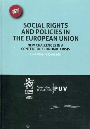 SOCIAL RIGHTS AND POLICIES IN THE EUROPEAN UNION NEW CHALLENGES IN A CONTEXT OF