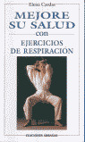 MEJORE SU SALUD CON EJERCICIOS DE RESPIRACION