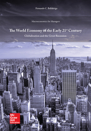BL THE WORLD ECONOMY OF THE EARLY 21ST CENTURY: GLOBALIZATION AND THE REAT RECES