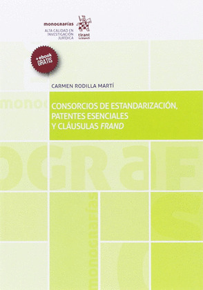 CONSORCIOS DE ESTANDARIZACION, PATENTES ESENCIALES Y CLAUSULAS FRAND
