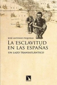 ESCLAVITUD EN LAS ESPAÑAS, LA