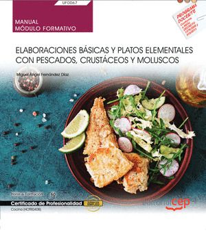 MANUAL. ELABORACIONES BASICAS Y PLATOS ELEMENTALES CON PESCADOS, CRUSTACEOS Y MO