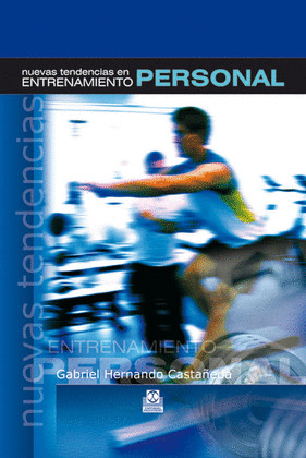 NUEVAS TENDENCIAS EN ENTRENAMIENTO PERSONAL (CARTONÉ Y COLOR).