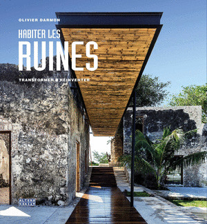 HABITER LES RUINES