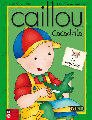 CAILLOU. COCODRILO (LIBRO DE ACTIVIDADES CON PEGATINAS)