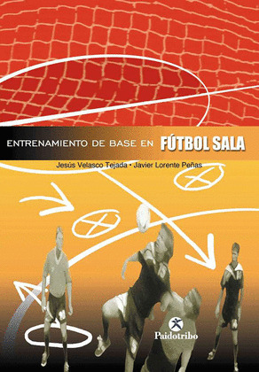 ENTRENAMIENTO BASE EN FUTBOL SALA