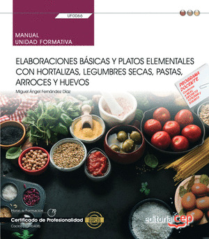 MANUAL. ELABORACIONES BASICAS Y PLATOS ELEMENTALES CON HORTALIZAS, LEGUMBRES SEC