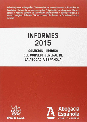 INFORMES 2015 COMISIÓN JURÍDICA CONSEJO GENERAL DE LA ABOGACÍA ESPAÑOLA