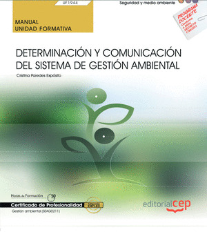 MANUAL. DETERMINACION Y COMUNICACION DEL SISTEMA DE GESTION AMBIENTAL (UF1944).