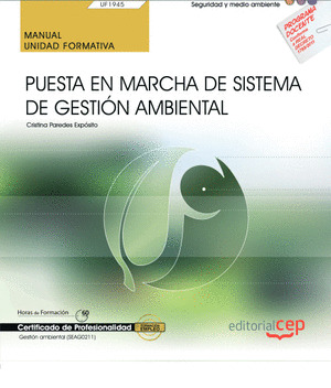 MANUAL. PUESTA EN MARCHA DE SISTEMA DE GESTION AMBIENTAL (UF1945). CERTIFICADOS