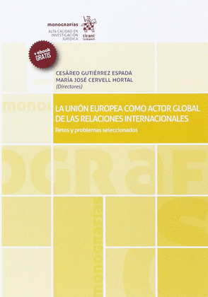 LA UNION EUROPEA COMO ACTOR GLOBAL DE LAS RELACIONES INTERNACIONALES