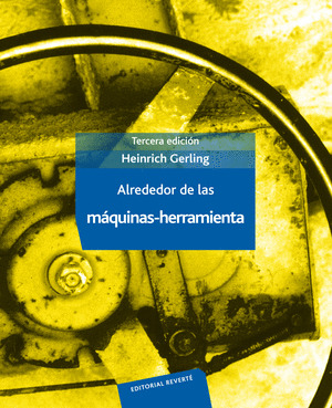 ALREDEDOR DE LAS MÁQUINAS-HERRAMIENTA