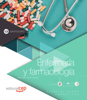 ENFERMERIA Y FARMACOLOGIA (SANT053PO). ESPECIALIDADES FORMATIVAS